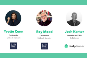 Yvette Conn and Roy Moed of LifeBook Memoirs and Josh Kanter of leafplanner
